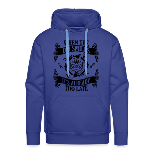 "When The DM Smiles, Its Already Too Late" Hoodie - royal blue